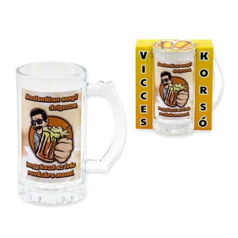 Üveg söröskorsó, annyit dolgozom feliratos, 400 ml, 23466