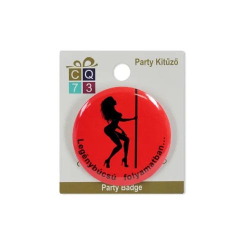 Party kitűző, Legénybúcsú folyamatban feliratos, rúdtáncos, 23644